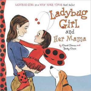 Ladybug Girl and Her Mama de David Soman