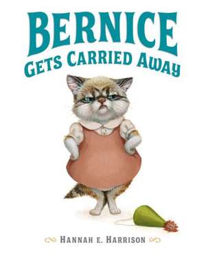 Bernice Gets Carried Away de Hannah E. Harrison