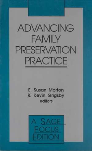 Advancing Family Preservation Practice de E . Susan Morton