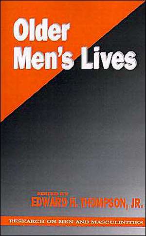 Older Men's Lives de Edward H. Thompson