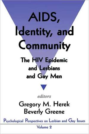 AIDS, Identity, and Community: The HIV Epidemic and Lesbians and Gay Men de Gregory M. Herek