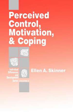 Perceived Control, Motivation, & Coping de Ellen A. Skinner