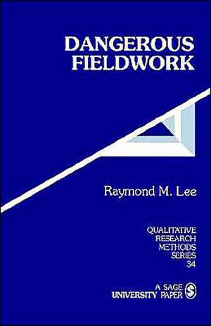 Dangerous Fieldwork de Raymond M. Lee