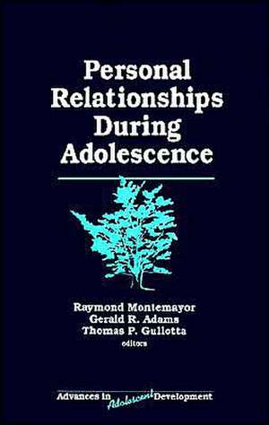 Personal Relationships During Adolescence de Raymond J. Montemayor