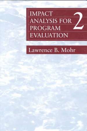 Impact Analysis for Program Evaluation de Lawrence B. Mohr