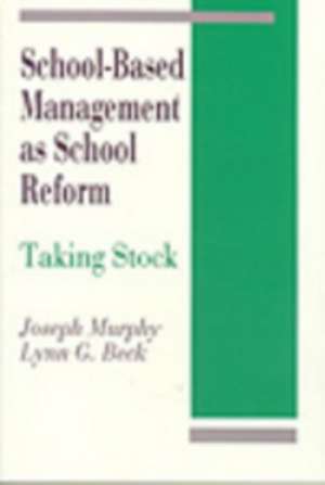 School-Based Management as School Reform: Taking Stock de Joseph F. Murphy