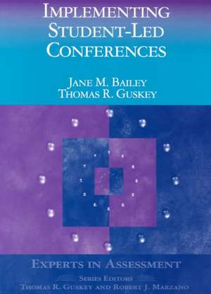 Implementing Student-Led Conferences de Jane M. Bailey