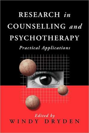 Research in Counselling and Psychotherapy: Practical Applications de Windy Dryden