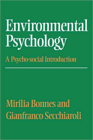 Environmental Psychology: A Psycho-social Introduction de Mirilia Bonnes