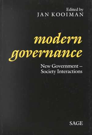 Modern Governance: New Government-Society Interactions de Jan Kooiman