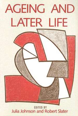 Ageing and Later Life de Julia Johnson