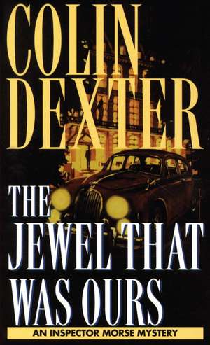 Jewel That Was Ours de Colin Dexter