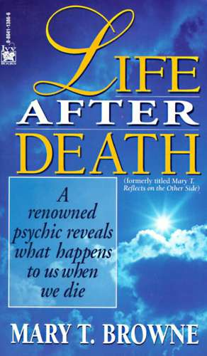 Life After Death de Mary T. Browne