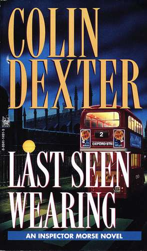 Last Seen Wearing de Colin Dexter