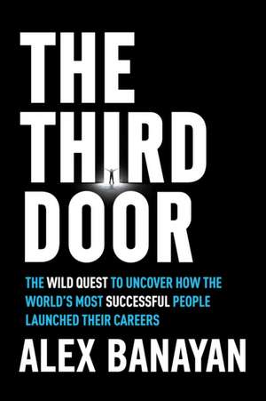 The Third Door de Alex Banayan