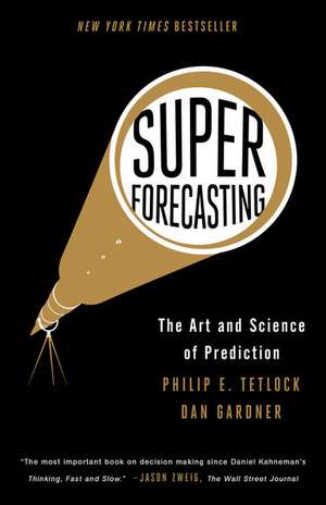 Superforecasting de Philip E. Tetlock