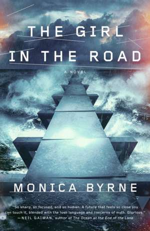 The Girl in the Road de Monica Byrne