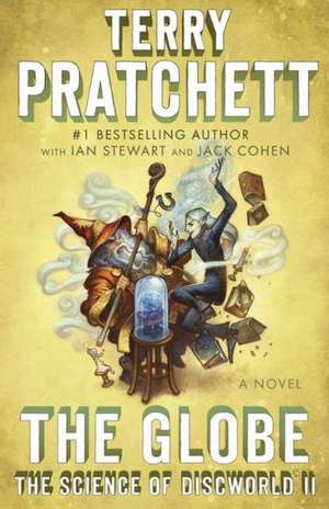 The Globe: A Novel de Terence David John Pratchett