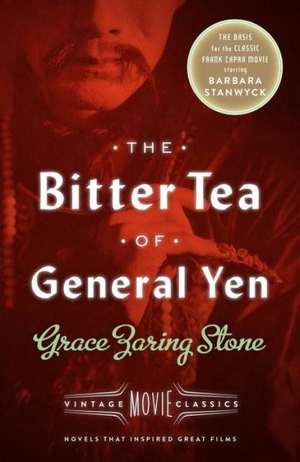 The Bitter Tea of General Yen de Grace Zaring Stone