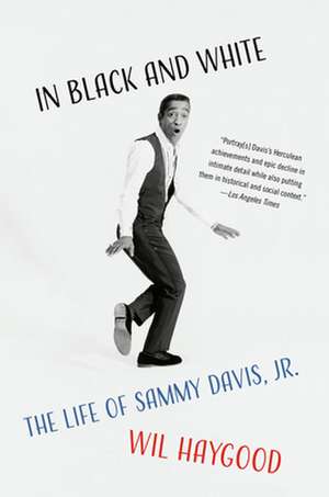 In Black and White de Wil Haygood