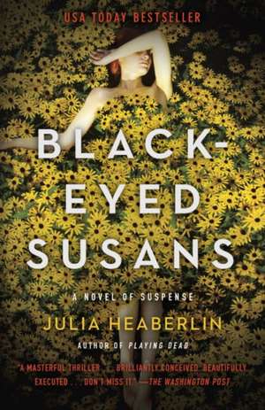 Black-Eyed Susans: A Novel of Suspense de Julia Heaberlin