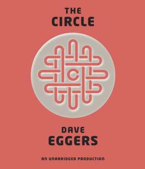 The Circle de Dave Eggers