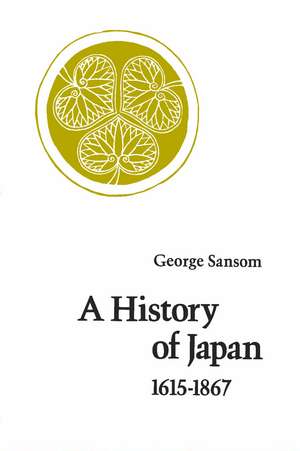 A History of Japan, 1615-1867 de George Sansom