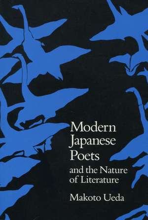 Modern Japanese Poets and the Nature of Literature de Makoto Ueda