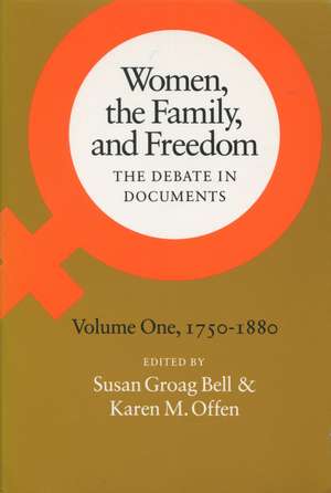 Women, the Family, and Freedom: The Debate in Documents, Volume I, 1750-1880 de Susan Bell