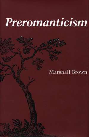 Preromanticism de Marshall Brown