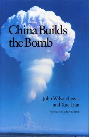 China Builds the Bomb de John Lewis