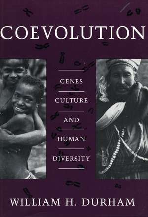 Coevolution: Genes, Culture, and Human Diversity de William Durham