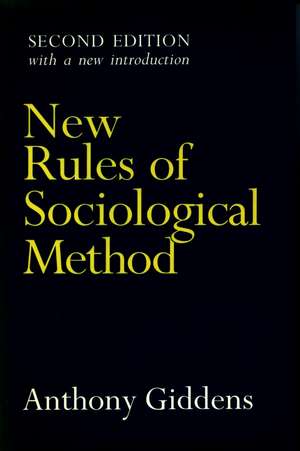 New Rules of Sociological Method: Second Edition de Anthony Giddens