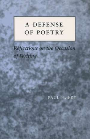 A Defense of Poetry: Reflections on the Occasion of Writing de Paul Fry