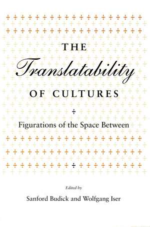 The Translatability of Cultures: Figurations of the Space Between de Sanford Budick