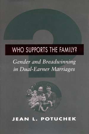 Who Supports the Family?: Gender and Breadwinning in Dual-Earner Marriages de Jean Potuchek