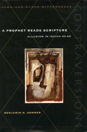 Prophet Reads Scripture Prophet Reads Scripture Prophet Reads Scripture de Benjamin D Sommer