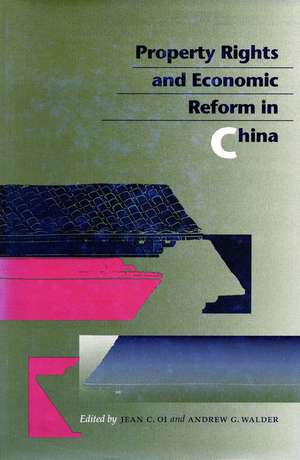 Property Rights and Economic Reform in China de Jean C. Oi