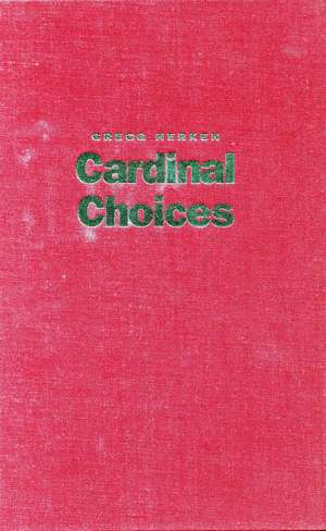 Cardinal Choices: Presidential Science Advising from the Atomic Bomb to SDI. Revised and Expanded Edition de Gregg Herken