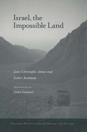 Israel, the Impossible Land de Jean-Christophe Attias