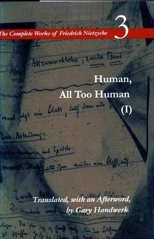 Human, All Too Human I / A Book For Free Spirits: A Book for Free Spirits, Volume 3 de Friedrich Nietzsche