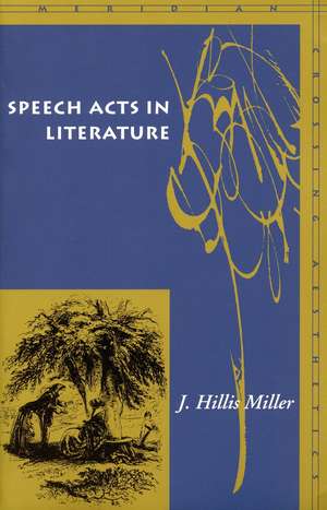 Speech Acts in Literature de J. Miller