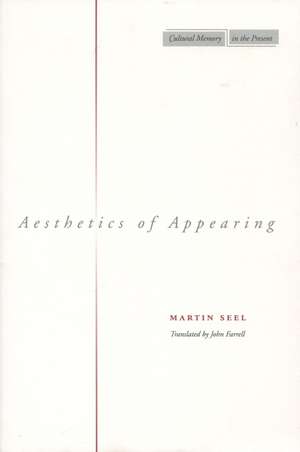 Aesthetics of Appearing de Martin Seel