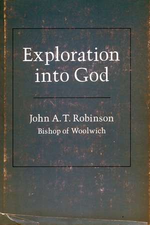 Exploration into God de John Robinson