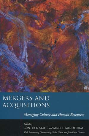 Mergers and Acquisitions: Managing Culture and Human Resources de Günter Stahl