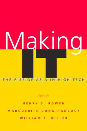 Making IT: The Rise of Asia in High Tech de Henry Rowen