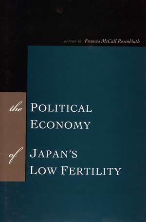 The Political Economy of Japan's Low Fertility de Frances Rosenbluth