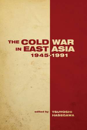 The Cold War in East Asia, 1945-1991 de Tsuyoshi Hasegawa