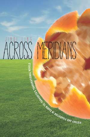 Across Meridians: History and Figuration in Karen Tei Yamashita’s Transnational Novels de Jinqi Ling