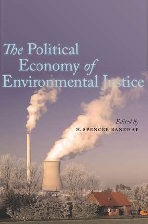 The Political Economy of Environmental Justice de Spencer Banzhaf